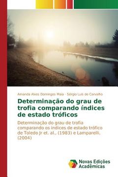 portada Determinação do grau de trofia comparando índices de estado tróficos (en Portugués)