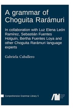 portada A grammar of Choguita Rarámuri (en Inglés)