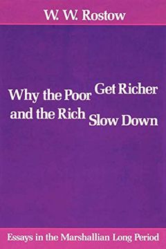 portada Why the Poor get Richer and the Rich Slow Down: Essays in the Marshallian Long Period (en Inglés)