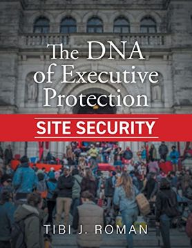 portada The dna of Executive Protection Site Security (en Inglés)