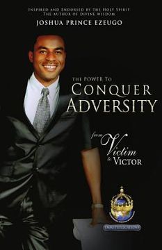portada The Power To Conquer Adversity (en Inglés)