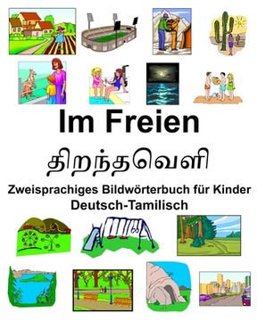 portada Deutsch-Tamilisch Im Freien/திறந்தவெளி Zweisprachiges Bildwörterbuch für Kinder (en Alemán)