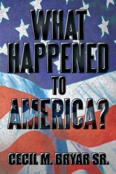 portada What Happened to America? (in English)