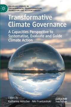 portada Transformative Climate Governance: A Capacities Perspective to Systematise, Evaluate and Guide Climate Action (en Inglés)