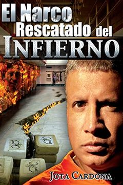 portada El Narco Rescatado del Infierno (in Spanish)