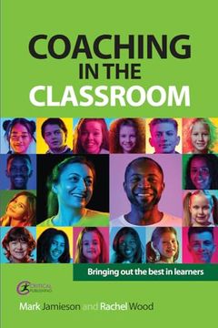 portada Coaching in the Classroom: Bringing Out the Best in Learners (en Inglés)