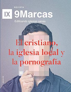 portada El Cristiano, la Iglesia Local y la Pornografía: 9 (Revista 9Marcas) (in Spanish)