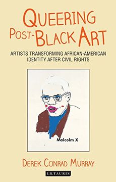 portada Queering Post-Black Art (International Library of Modern and Contemporary Art)