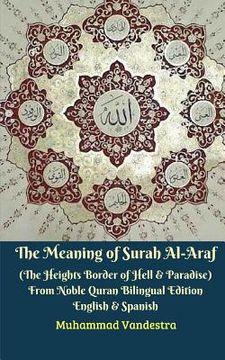 portada The Meaning of Surah Al-Araf (The Heights Border Between Hell and Paradise) From Noble Quran Bilingual Edition (en Inglés)