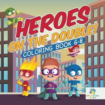 portada Heroes on the Double! Coloring Book 6-8