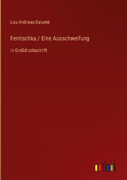 portada Fenitschka / Eine Ausschweifung: in Großdruckschrift 