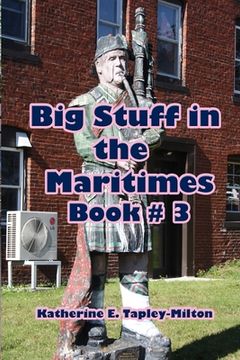 portada Big Stuff in the Maritimes: Book #3 (en Inglés)