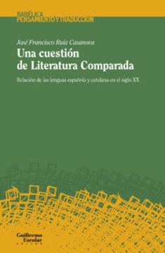 portada Una Cuestión de Literatura Comparada: Relación de las Lenguas Española y Catalana en el Siglo xx