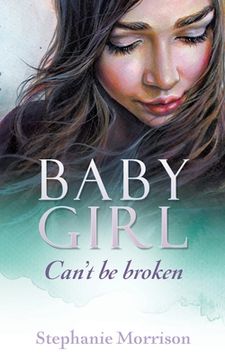 portada Baby Girl: Can't be broken