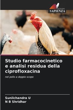 portada Studio farmacocinetico e analisi residua della ciprofloxacina (en Italiano)