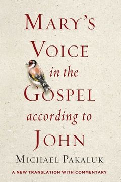 portada Mary'S Voice in the Gospel According to John: A new Translation With Commentary (en Inglés)