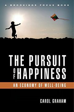 portada The Pursuit of Happiness: An Economy of Well-Being (Brookings Focus Books) (en Inglés)