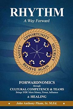portada Rhythm - a way Forward: Forwardnomics Through Cultural Competence & Teams Brings you More Money, Power, Influence & Healing (en Inglés)