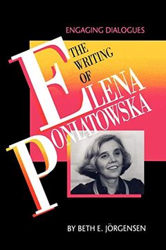 portada The Writing of Elena Poniatowska: Engaging Dialogues (en Inglés)