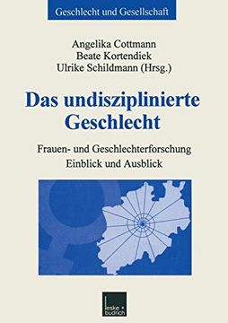 portada Das Undisziplinierte Geschlecht: Frauen- und Geschlechterforschung ― Einblick und Ausblick (Geschlecht und Gesellschaft) (German Edition) (en Alemán)