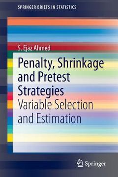 portada Penalty, Shrinkage and Pretest Strategies: Variable Selection and Estimation (en Inglés)