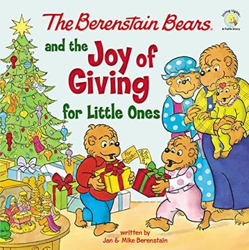 portada The Berenstain Bears and the joy of Giving for Little Ones: The True Meaning of Christmas (Berenstain Bears (en Inglés)