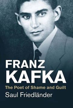 portada Franz Kafka: The Poet of Shame and Guilt (Jewish Lives)