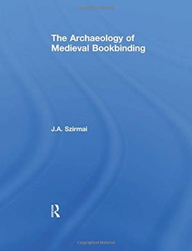 portada The Archaeology of Medieval Bookbinding (en Inglés)