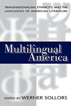portada Multilingual America: Transnationalism, Ethnicity, and the Languages of American Literature (in English)
