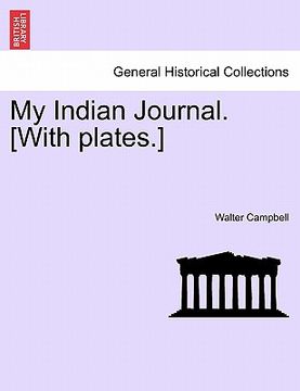 portada my indian journal. [with plates.]