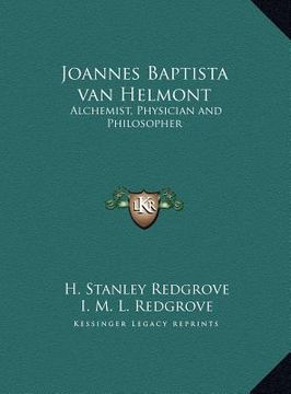 portada joannes baptista van helmont: alchemist, physician and philosopher