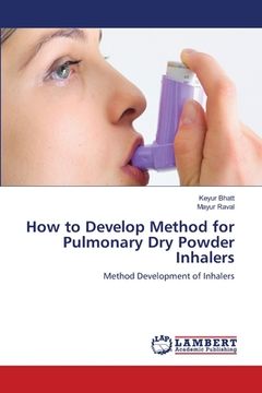 portada How to Develop Method for Pulmonary Dry Powder Inhalers (en Inglés)