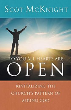 portada To you all Hearts are Open: Revitalizing the Church'S Pattern of Asking god 
