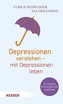 portada Depressionen Verstehen - Mit Depressionen Leben: Der Ratgeber Fur Betroffene Und Angehorige (en Alemán)