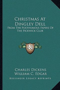 portada christmas at dingley dell: from the posthumous papers of the pickwick club (en Inglés)