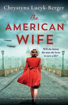 portada The American Wife: Heart-wrenching and unputdownable World War 2 fiction (en Inglés)