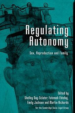 portada Regulating Autonomy: Sex, Reproduction and Family (en Inglés)