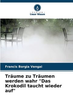 portada Träume zu Träumen werden wahr "Das Krokodil taucht wieder auf" (in German)