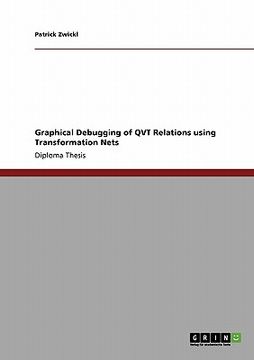 portada graphical debugging of qvt relations using transformation nets
