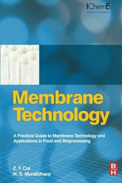 portada Membrane Technology: A Practical Guide to Membrane Technology and Applications in Food and Bioprocessing