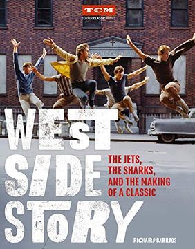 portada West Side Story: The Jets, the Sharks, and the Making of a Classic (Turner Classic Movies) (en Inglés)