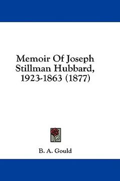 portada memoir of joseph stillman hubbard, 1923-1863 (1877) (en Inglés)