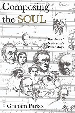 portada Composing the Soul: Reaches of Nietzsche's Psychology (en Inglés)