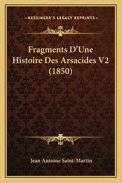 portada Fragments D'Une Histoire Des Arsacides V2 (1850) (in French)
