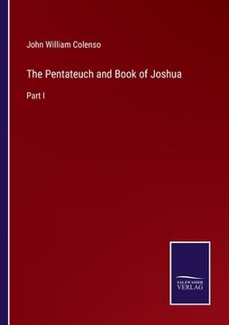 portada The Pentateuch and Book of Joshua: Part I (en Inglés)