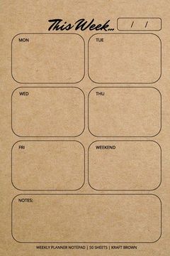 portada Weekly Planner Notepad: Kraft Brown, Daily Planning pad for Organizing, Tasks, Goals, Schedule (in English)