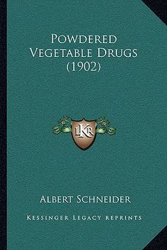 portada powdered vegetable drugs (1902) (en Inglés)