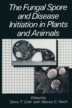 portada The Fungal Spore and Disease Initiation in Plants and Animals (in English)