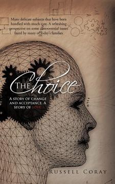 portada the choice: a story of change and acceptance. a story of love. (en Inglés)