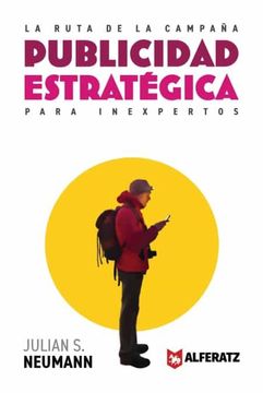 portada La Ruta de la Campaña: Publicidad Estratégica Para Inexpertos (in Spanish)